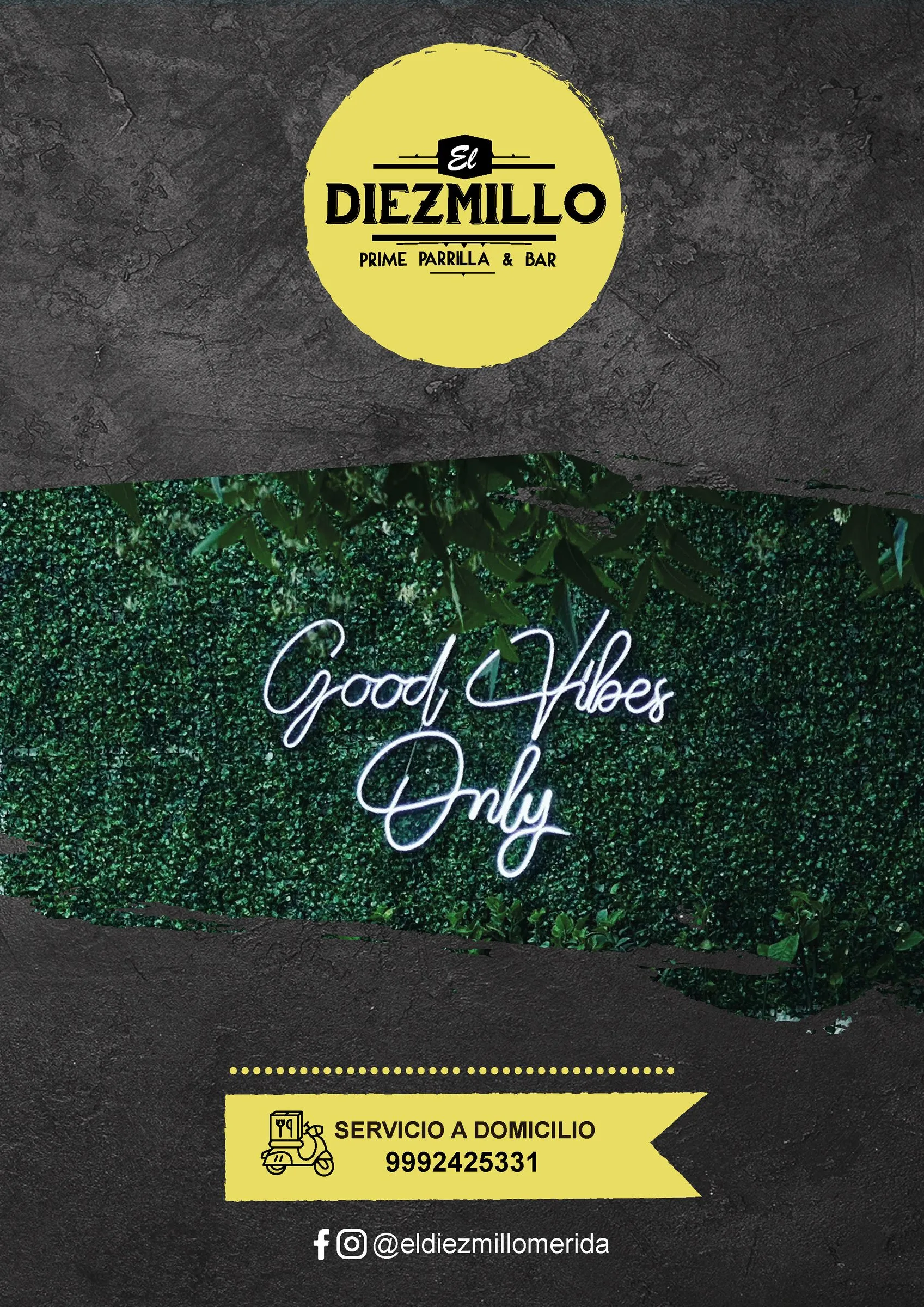 Menu back cover with the circular El Diezmillo logo, a neon sign reading Good Vibes Only against a green wall, and home delivery contact details.